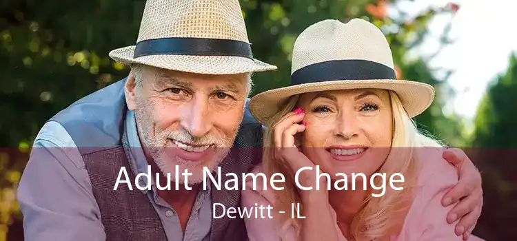 Adult Name Change Dewitt - IL