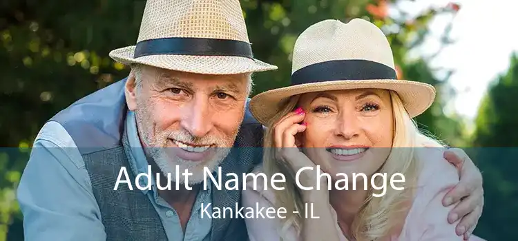 Adult Name Change Kankakee - IL