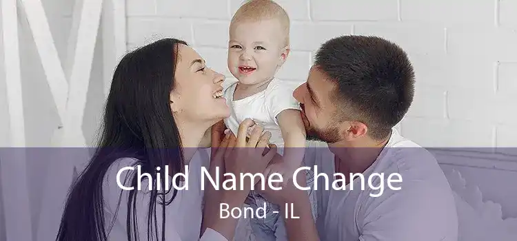 Child Name Change Bond - IL