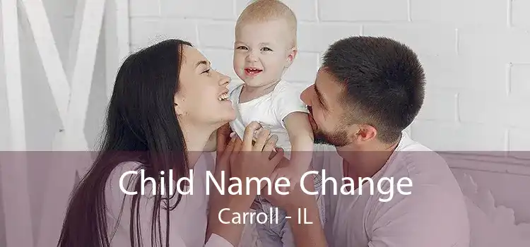 Child Name Change Carroll - IL