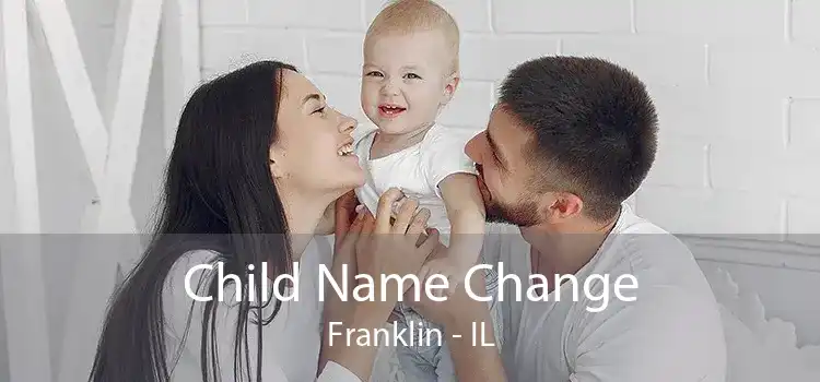 Child Name Change Franklin - IL