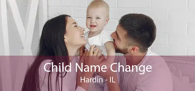 Child Name Change Hardin - IL