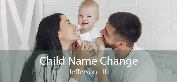 Child Name Change Jefferson - IL