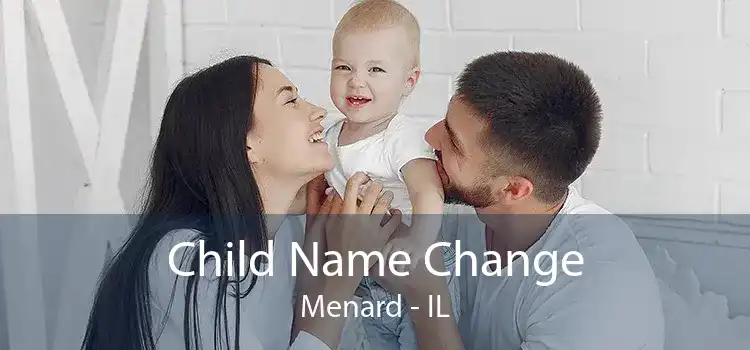 Child Name Change Menard - IL