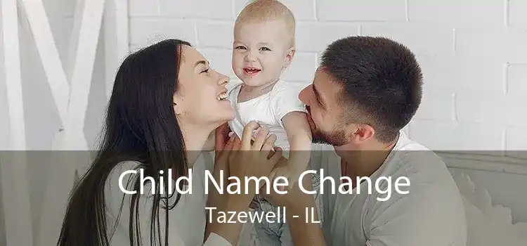 Child Name Change Tazewell - IL