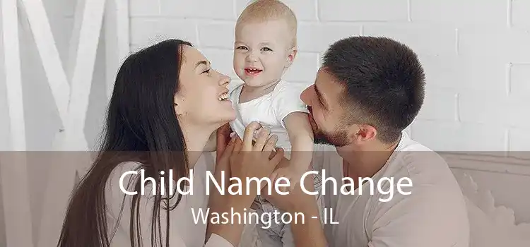 Child Name Change Washington - IL