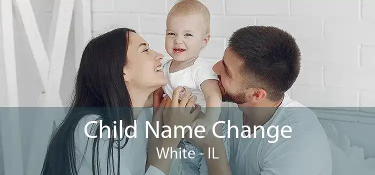 Child Name Change White - IL