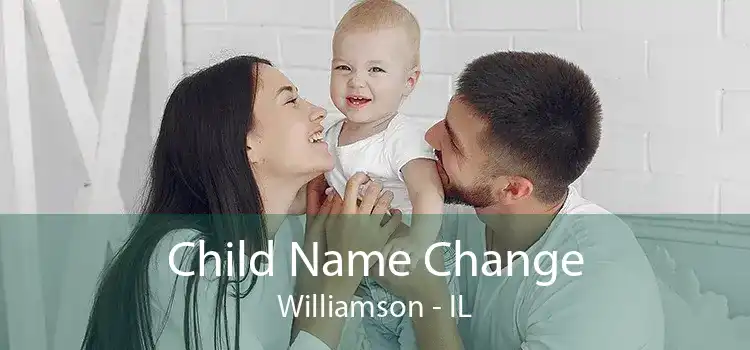 Child Name Change Williamson - IL