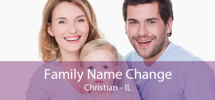 Family Name Change Christian - IL