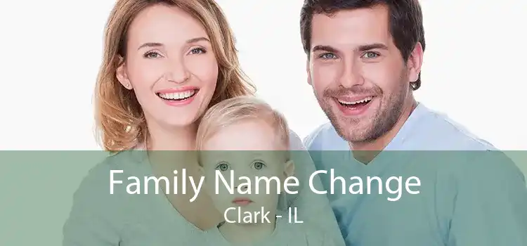 Family Name Change Clark - IL