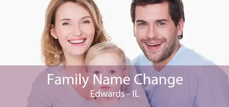 Family Name Change Edwards - IL