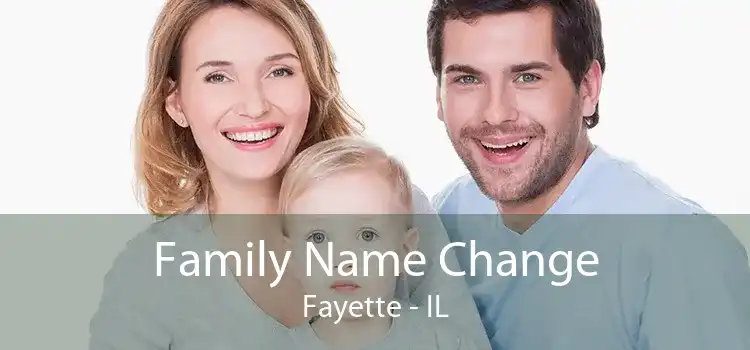 Family Name Change Fayette - IL