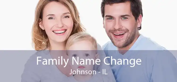 Family Name Change Johnson - IL