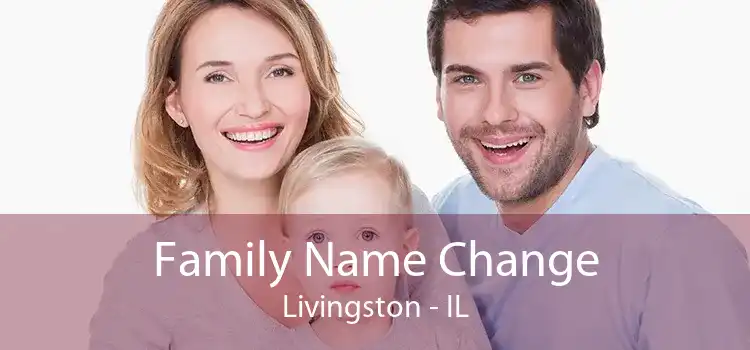 Family Name Change Livingston - IL