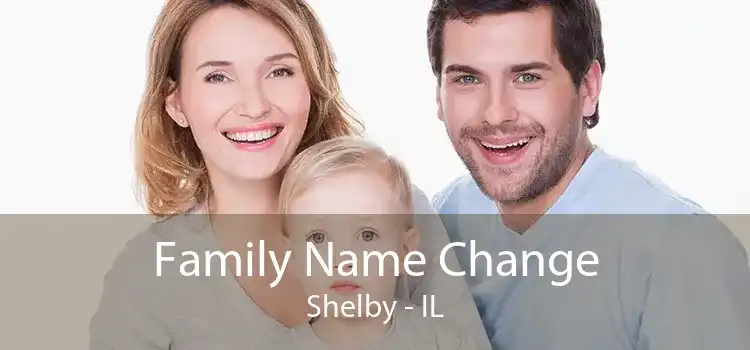 Family Name Change Shelby - IL