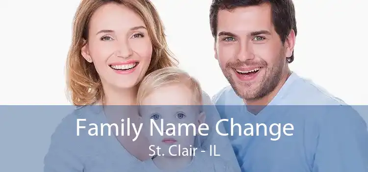 Family Name Change St. Clair - IL