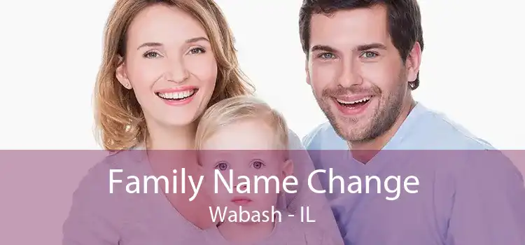 Family Name Change Wabash - IL