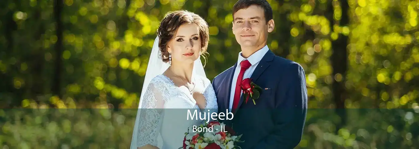 Mujeeb Bond - IL
