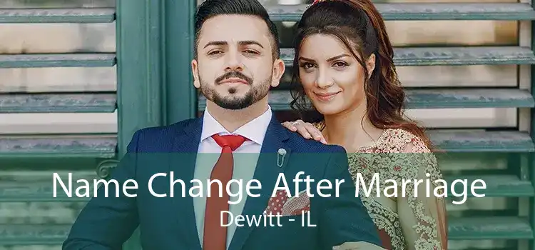 Name Change After Marriage Dewitt - IL
