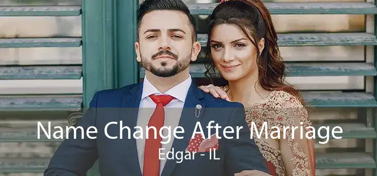Name Change After Marriage Edgar - IL
