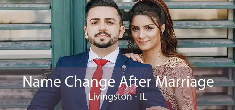 Name Change After Marriage Livingston - IL