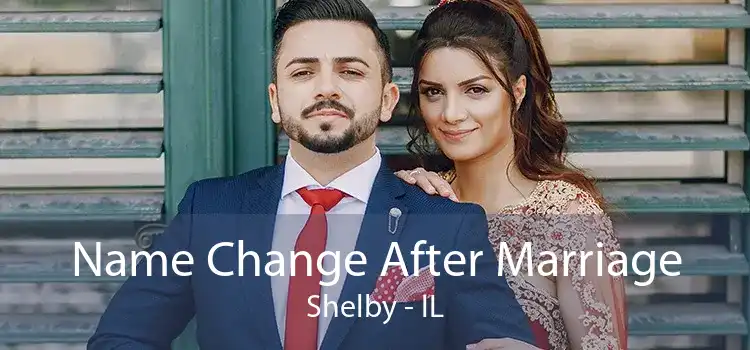 Name Change After Marriage Shelby - IL
