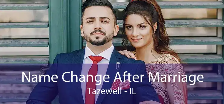 Name Change After Marriage Tazewell - IL