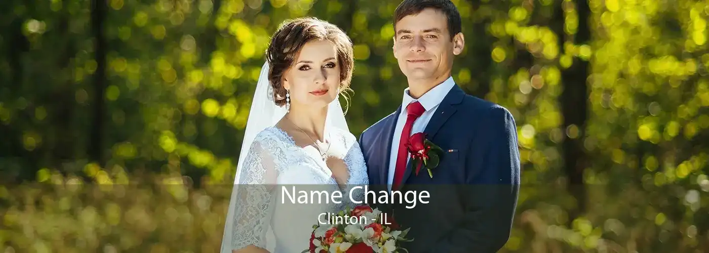 Name Change Clinton - IL