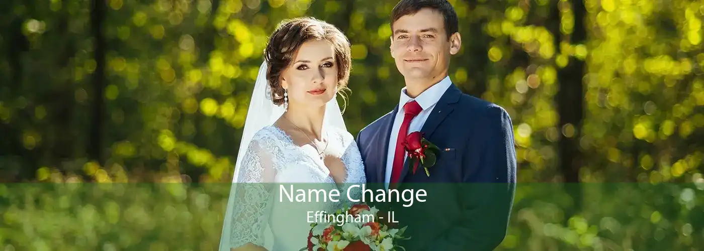 Name Change Effingham - IL