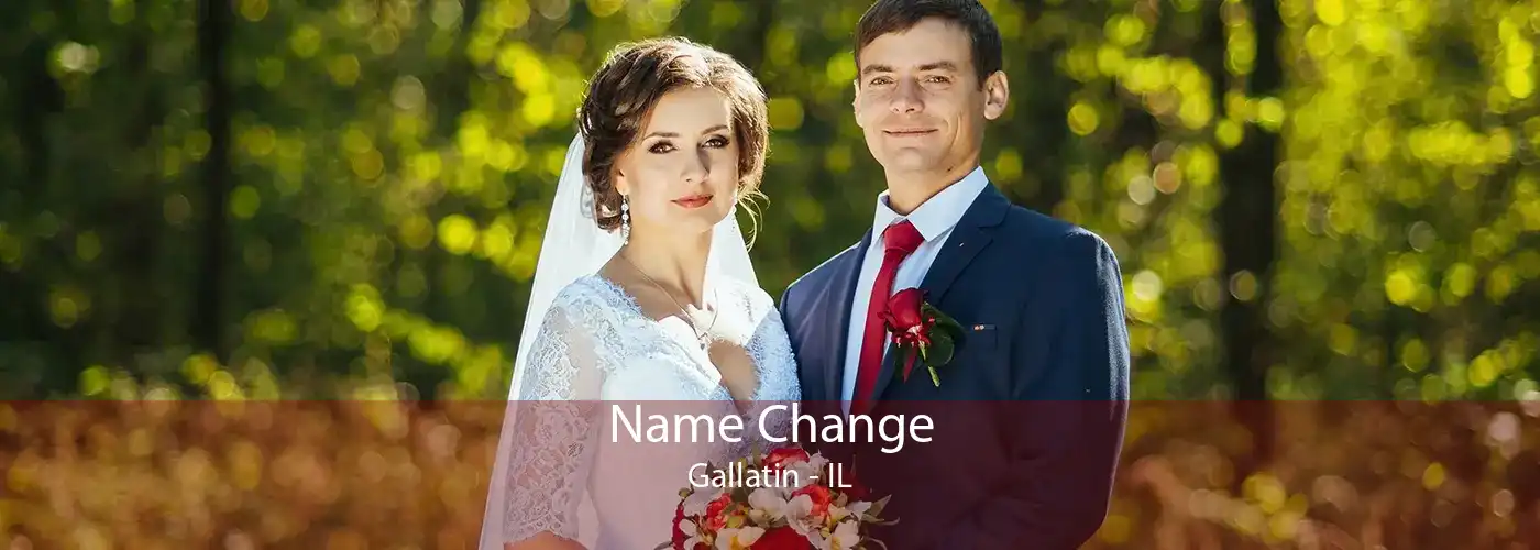 Name Change Gallatin - IL