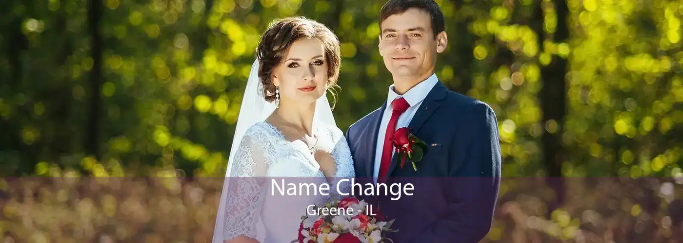 Name Change Greene - IL