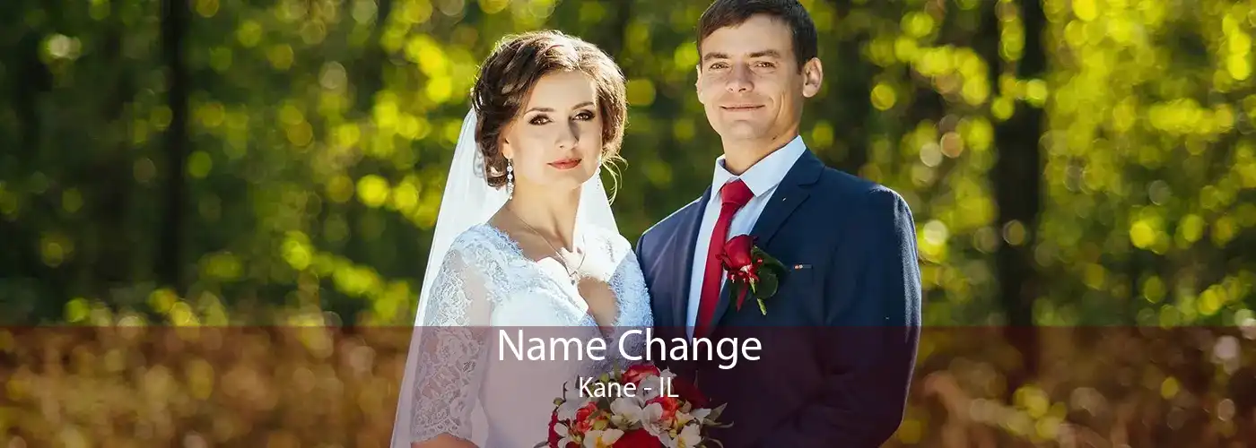 Name Change Kane - IL