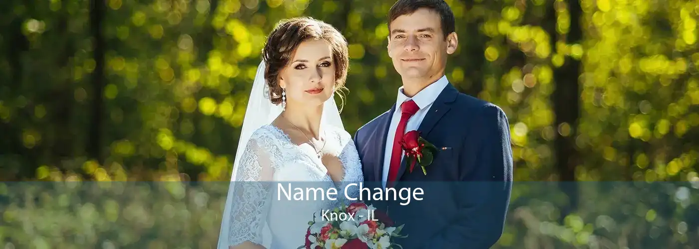 Name Change Knox - IL