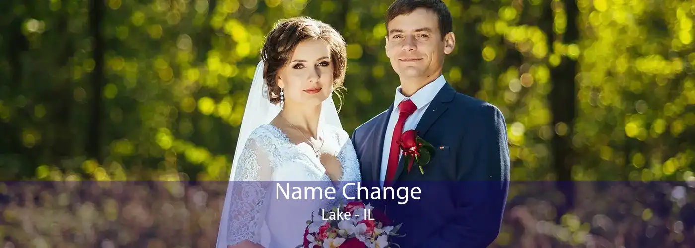 Name Change Lake - IL