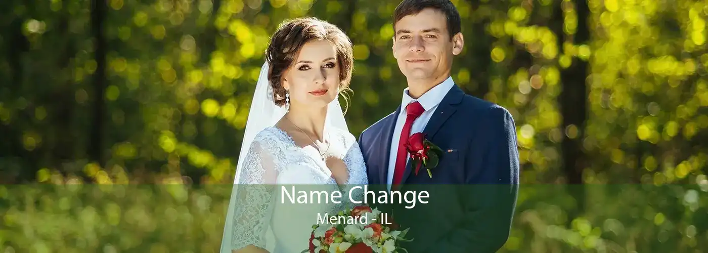 Name Change Menard - IL