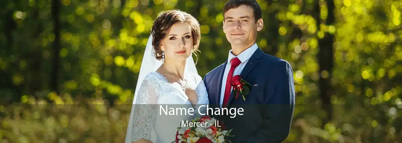 Name Change Mercer - IL