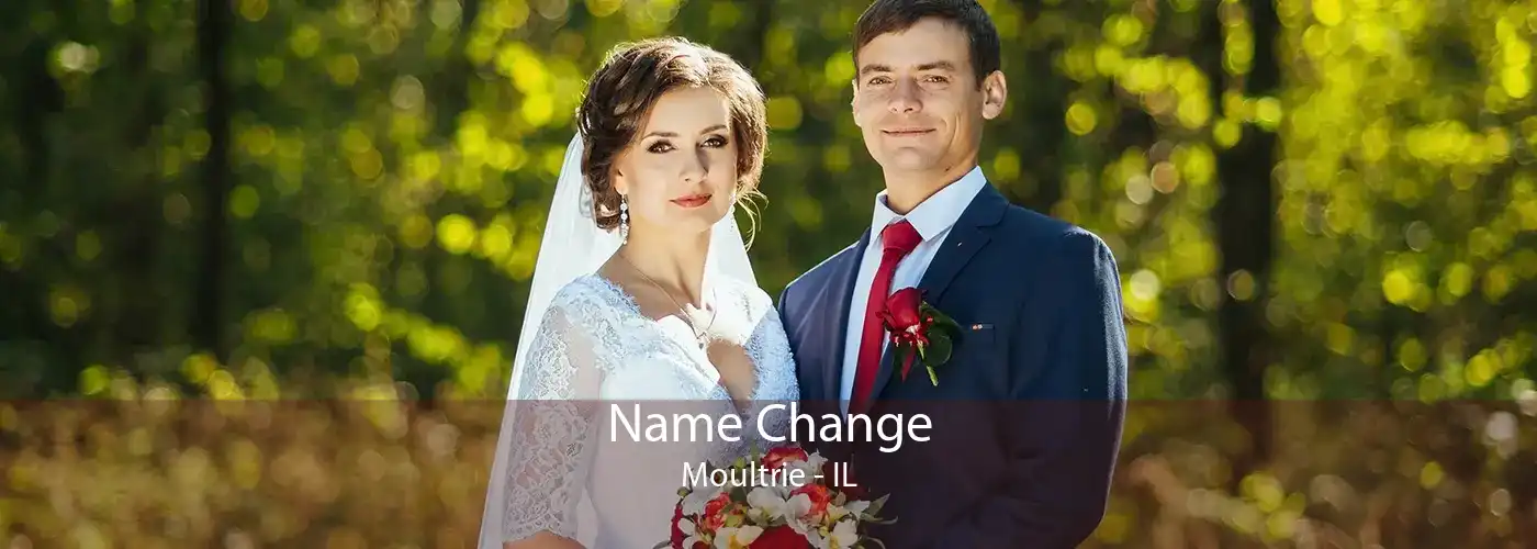 Name Change Moultrie - IL