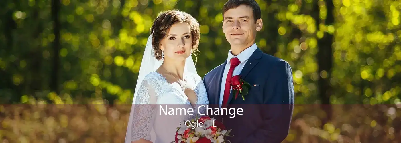 Name Change Ogle - IL