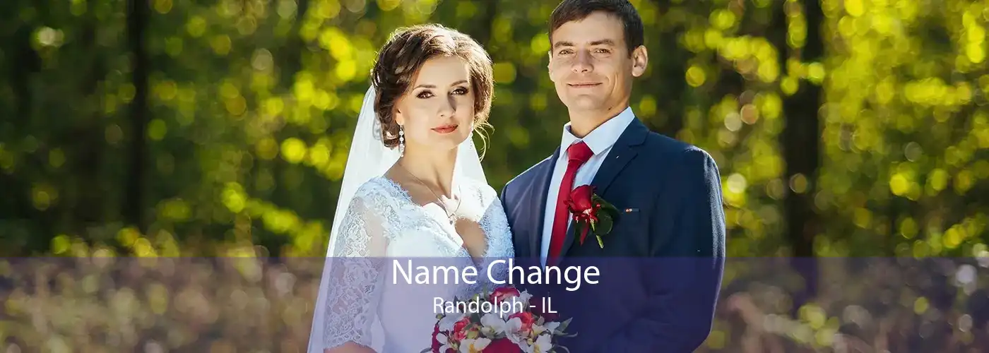 Name Change Randolph - IL