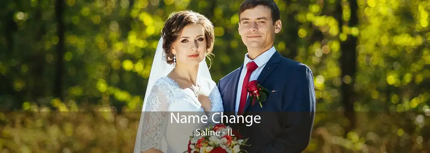 Name Change Saline - IL