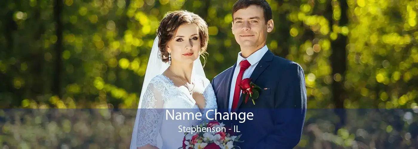 Name Change Stephenson - IL