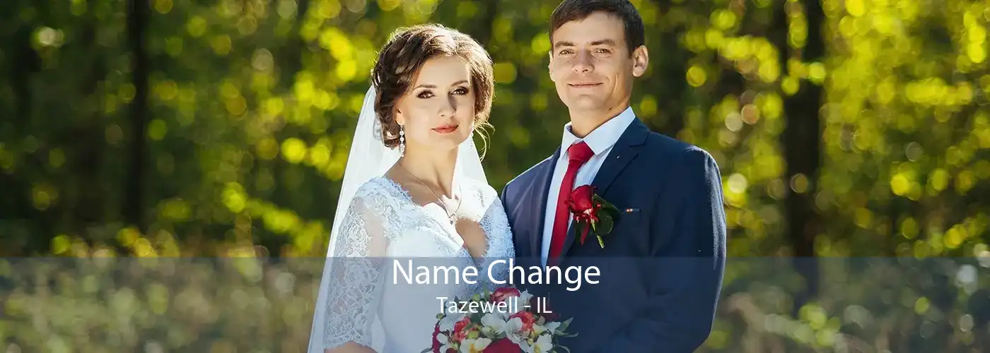 Name Change Tazewell - IL